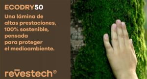 ECODRY láminas de altas prestaciones, 100% sostenibles, 100% pensadas para proteger el medioambiente